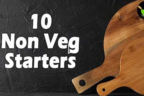 10 Best Indian non veg appetizers ideas | Non Veg Starters | 10 Easy Chicken Starter Recipes