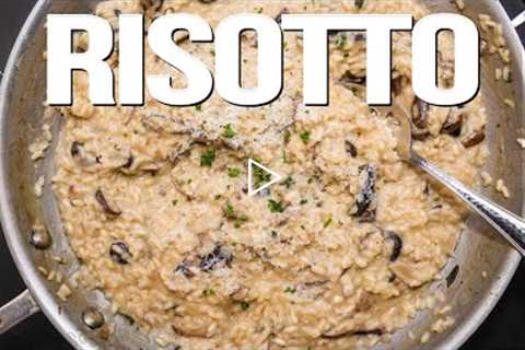 PERFECT RISOTTO AT HOME THAT ANYBODY CAN MAKE! | SAM THE COOKING GUY