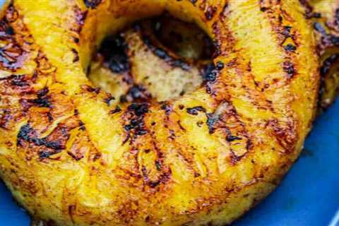 Grilled Pineapple Desserts – How to Make the Best Grilled Pineapple Desserts
