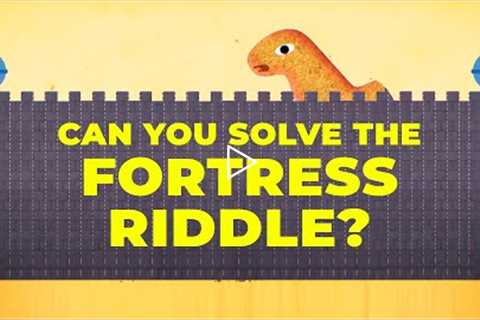 Can you solve the fortress riddle? - Henri Picciotto