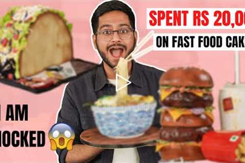 Spent Rs 20,000 on 3 HYPER REALISTIC Cakes That Look Like FAST FOOD😱🍔 MIND BLOWING CAKES!