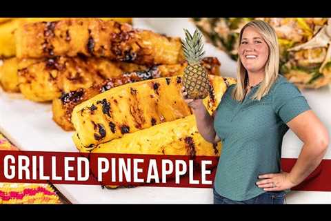 Grilling Pineapple With a Marinade