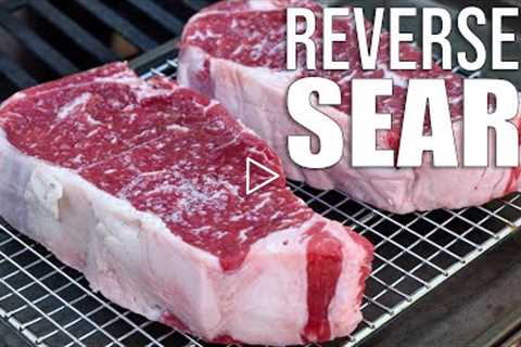 Is Reverse Sear The Best Way to Grill a Steak?