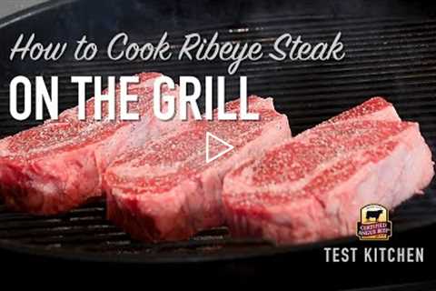 How to Cook Ribeye Steak on the Grill