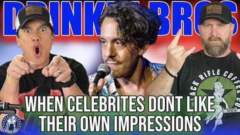 When Celebrities Don't Like Their Own Impressions - Drinkin' Bros Podcast Episode 1109