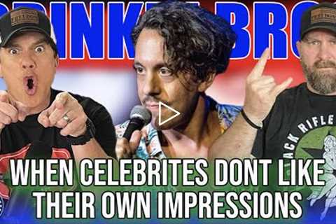 When Celebrities Don't Like Their Own Impressions - Drinkin' Bros Podcast Episode 1109