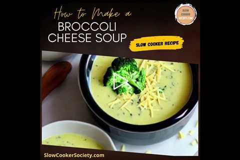 Fantastic Crockpot Broccoli Cheese Soup| How to Prepare a Slow Cooker Broccoli Cheese Soup Recipe