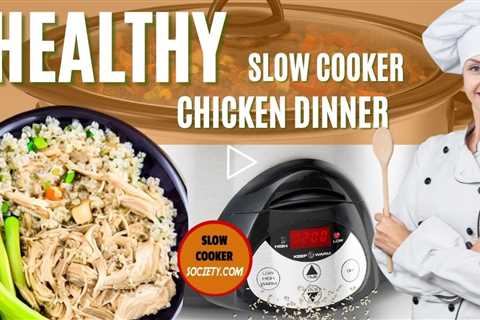 Healthy Slow Cooker Chicken Dinner Recipe | How to Prepare a Healthy Crockpot Chicken Dinner