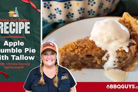 Apple Crumble Pie with Tallow Recipe by Christie Vanover | Girls Can Grill | BBQGuys