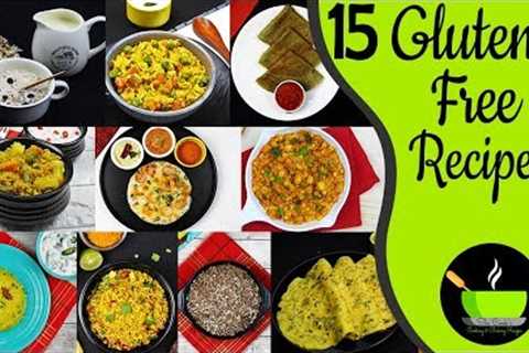15 Gluten Free Indian Recipes | Veg Gluten Free Diet | Gluten Free Recipes | Gluten Free Food