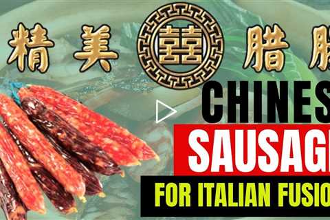 Best Chinese Sausage (Lap Cheong) for Italian Fusion Cuisine | Must Watch!