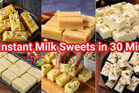 6 Instant Milk Indian Sweets under 30 Mins for any OCCASION | Classic Milk Dessert & Barfi..