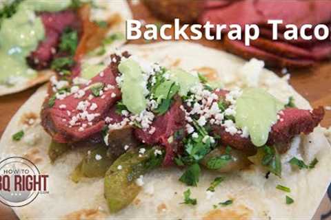 Backstrap Tacos