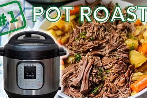 The #1 Rated Instant Pot Pot Roast (With Potatoes and Carrots)