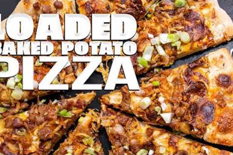 LOADED BAKED POTATO PIZZA | SAM THE COOKING GUY