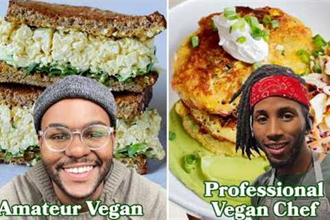 What An Amateur Vegan, Vegan Home Cook, & Professional Vegan Chef Eat In A Day