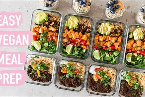 EASY VEGAN MEAL PREP – Healthy Plant-Based Recipes