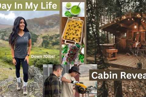 Day In My Life/ What I Eat In A Day/ Cabin Reveal