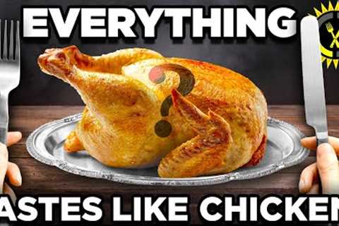 Food Theory: Why Does EVERYTHING Taste Like Chicken?