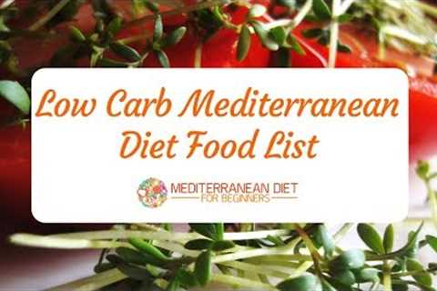 Low Carb Mediterranean Diet Food List