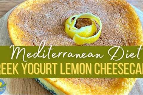 Mediterranean Diet Dessert | Incredibly Moist Greek Yoghurt Lemon Cheesecake | No Cheese Needed