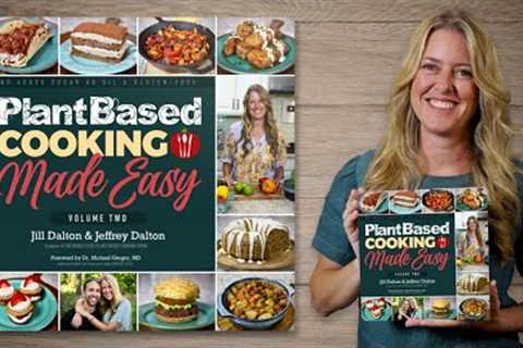 🔥 BIG NEWS: OUR NEW COOKBOOK IS HERE! Plant Based Cooking Made Easy: Volume 2