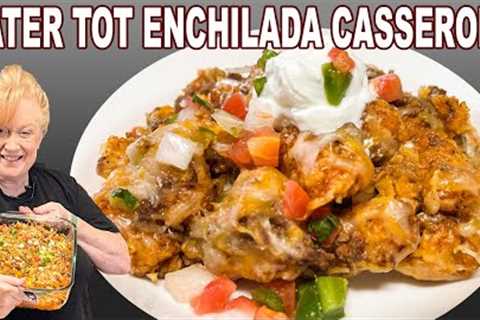 TATER TOT ENCHILADA CASSEROLE, Easy Dinner Idea