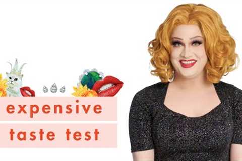 Jinkx Monsoon Called Out This CHEAP Design And Its Iconic | Expensive Taste Test | Cosmopolitan