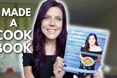 I MADE A COOKBOOK | It''s Finally HERE! | All My Favorite Recipes For a Healthy & Balanced..