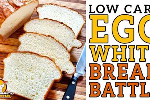 Keto EGG WHITE BREAD Battle 🍞 The BEST Protein Sparing Bread Recipe