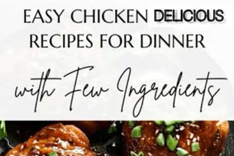 Easy/ Delicious ChiCken Recipes For Lunch & Dinner @COOKDELICIOUS11