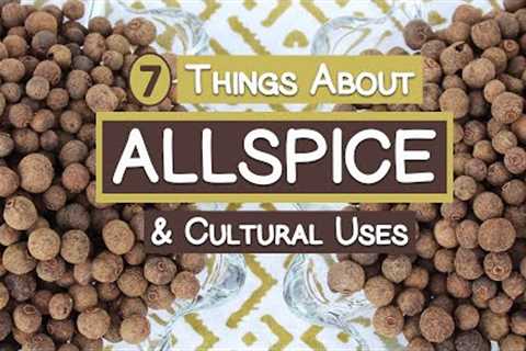 7 Things About Allspice and Its Cultural Uses