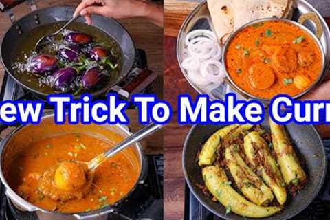 4 New Way Curries for Quick Dinner & Lunch | Simple Gravy & Dry Sabji with New Trick