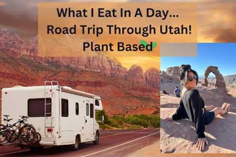 What I Eat In A Day...Road Trip Edition // Plant Based// Down 70lbs