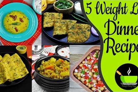 5 Weight Loss Dinner Recipe | Indian Dinner Recipes For Weight Loss | Meal Plan