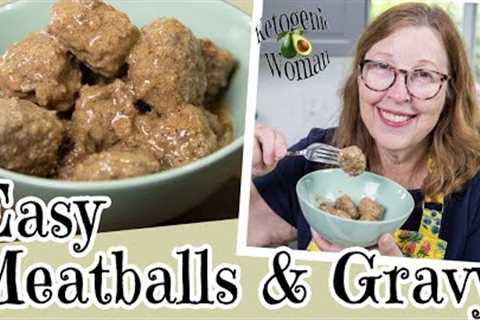 Easy Meatballs and Gravy | Carnivore and Keto Dinner Recipe