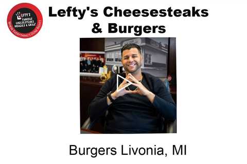 Burgers Livonia, MI - Lefty's Cheesesteaks & Burgers