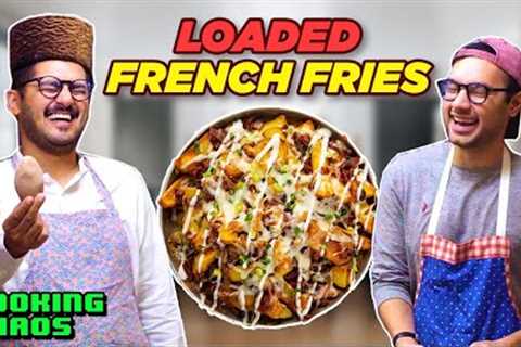 Loaded French Fries with Controversial Celebrity Guests | Cooking Chaos