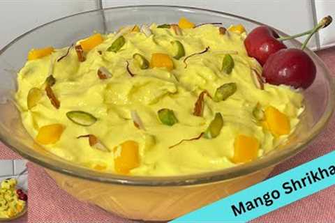 Mango Shrikhand | How to make Aam Shrikhand | Shrikhand | Dessert Recipe