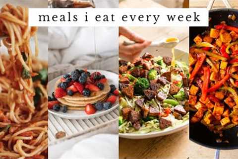 MEALS I EAT EVERY WEEK AS A VEGAN OF 10 YEARS