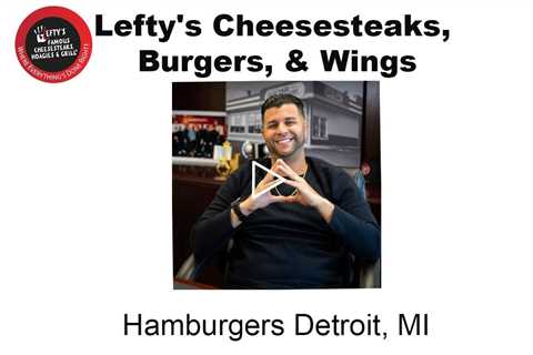 Hamburgers Detroit, MI - Lefty's Cheesesteaks, Burgers, & Wings