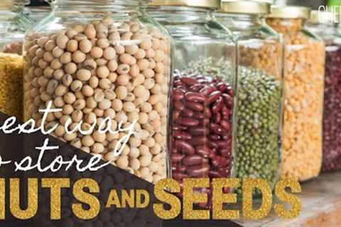 Best Way To Store Nuts And Seeds -  How to keep nuts and seeds from spoiling