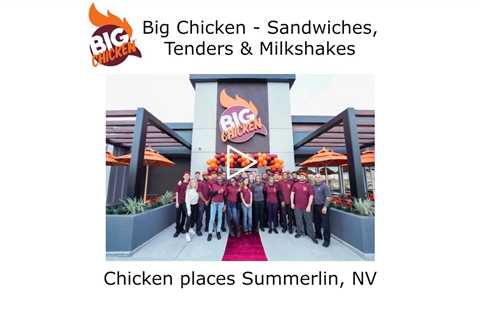 Chicken places Summerlin, NV - Big Chicken - Sandwiches, Tenders & Milkshakes