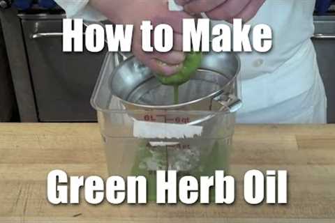 How to Make Basil (Herb) Oil | Recipe + Technique