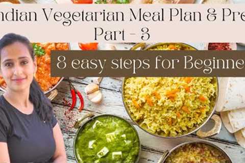 Indian Weekly Meal Planning and Prep PART - 3 | 8 Easy STEPS for Beginners + Printable Menu Ideas