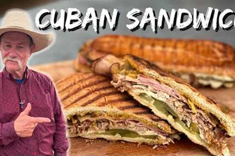 The Cowboy Goes Cuban! Best Cuban Sandwich (Cubano Recipe)