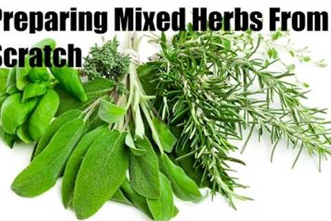 How to make fresh mixed herb from scratch | French Cooking Techniques