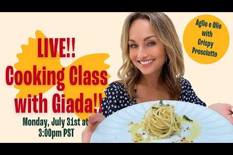 Live Cooking Class with Giada De Laurentiis: Aglio e Olio with Crispy Prosciutto