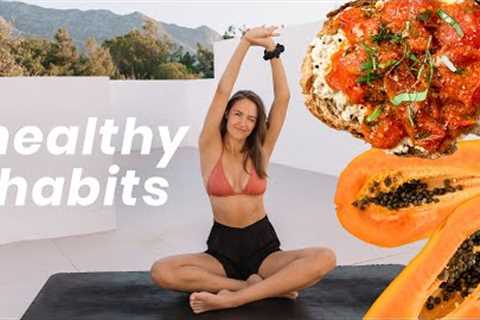 My Healthy Habits to FEEL GOOD + what I eat (plant based)