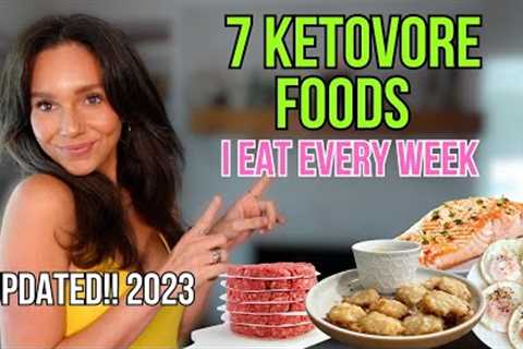 7 KETOVORE foods I eat every week / 2023 updated list